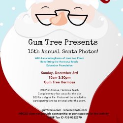 Gum Tree Presents the 15th Annual Santa Photos with Lana Imbagliazzo of Lana Lee Pho benefitting the HBEF on Sunday, December 3rd from 10 AM-3:30 PM at Gum Tree Hermosa